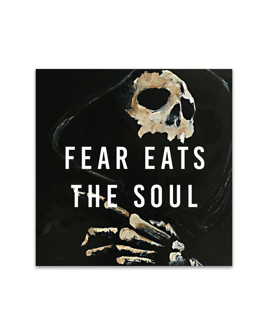 FEAR EATS THE SOUL